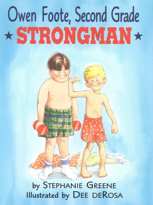 Title details for Owen Foote, Second Grade Strongman by Stephanie Greene - Available